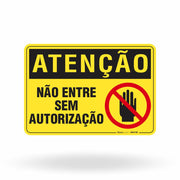 Placa Atenção - Não Entre Sem Autorização