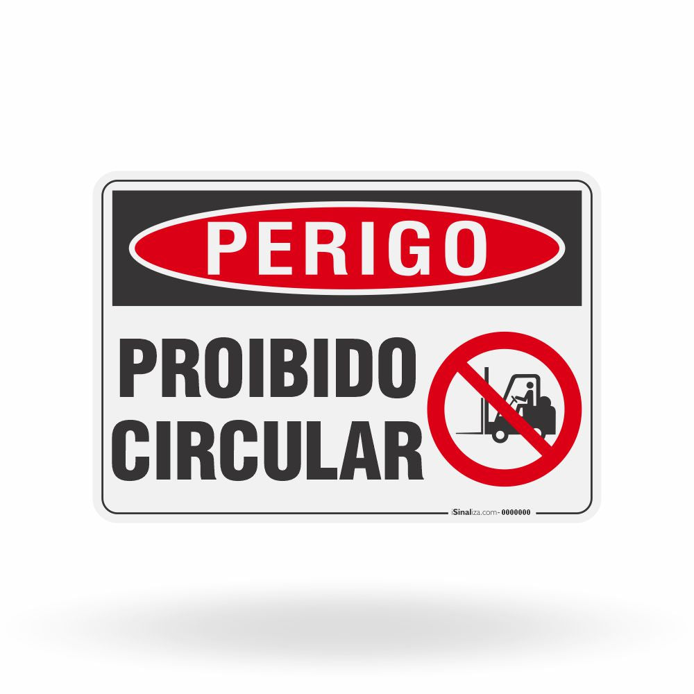 Placa Perigo - Proibido Circular