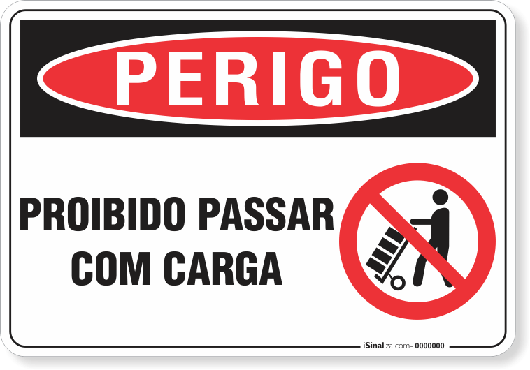 Placa Perigo Proibido Passar Com Carga
