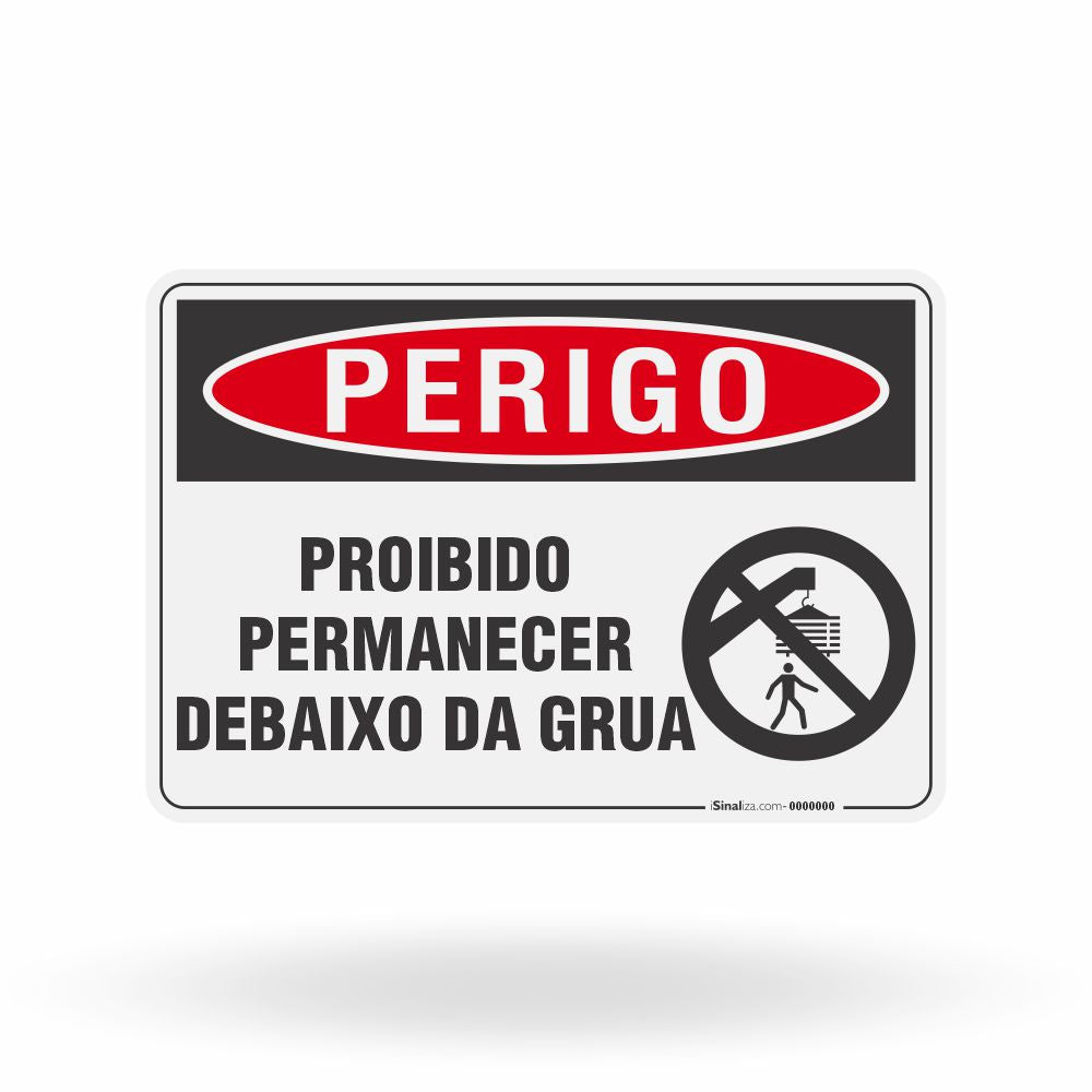 Placa Perigo - Proibido Permanecer Debaixo da Grua