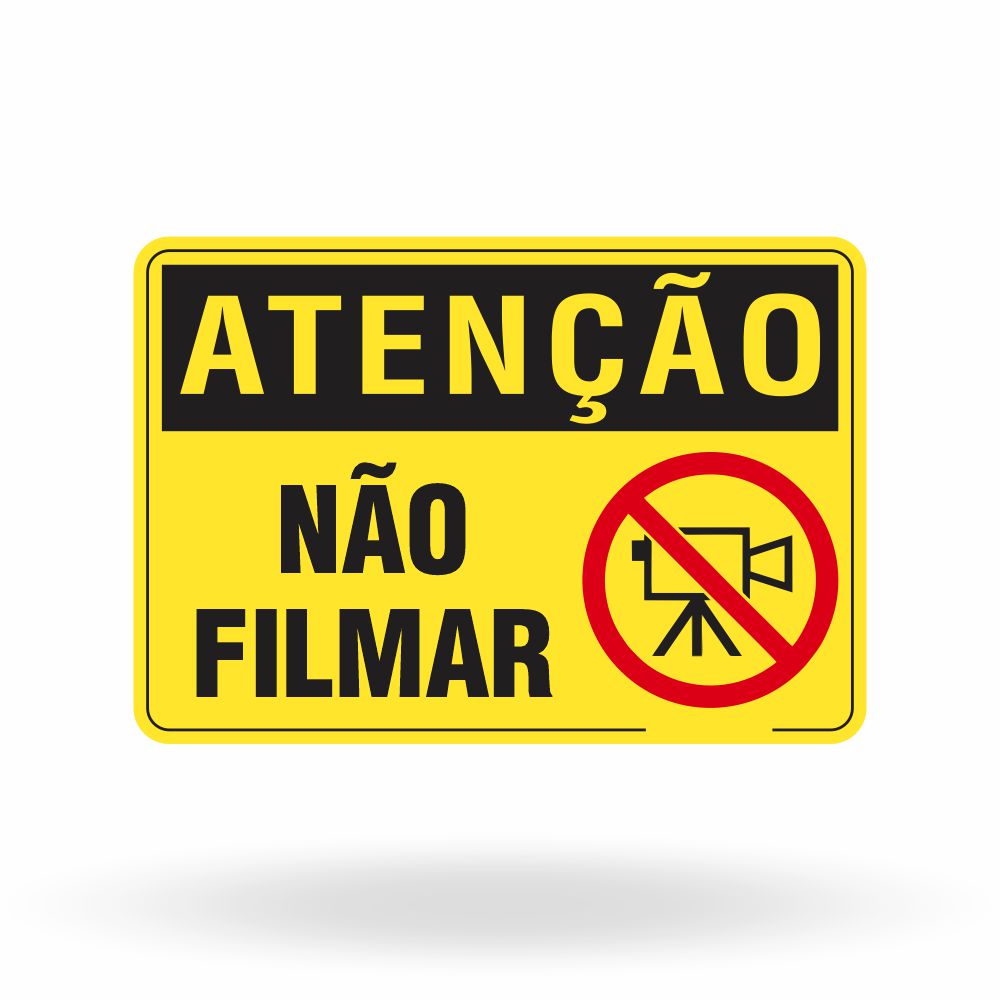 Placa Atenção - Não Filmar