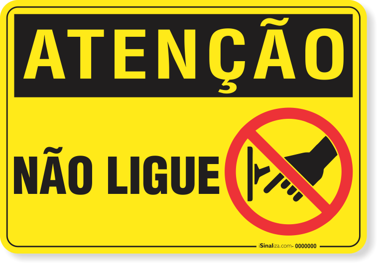 Placa Atenção Não Ligue