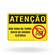 Placa Atenção - Não Suba na Torre Risco de Choque Elétrico
