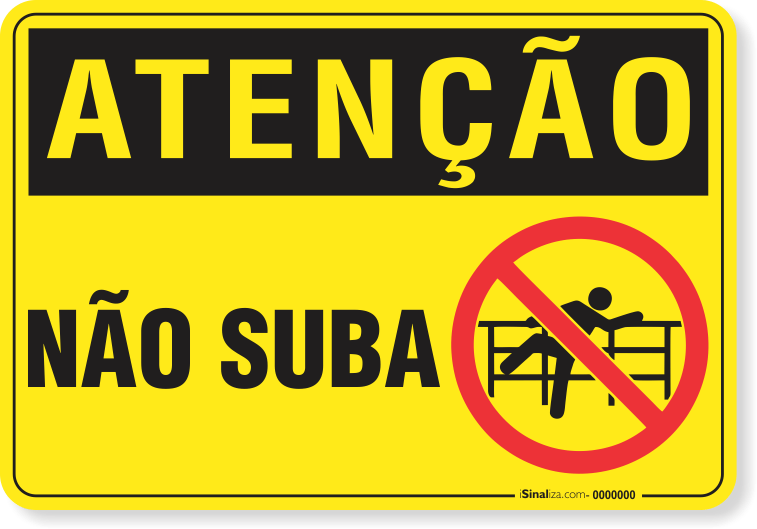 Placa Atenção Não Suba
