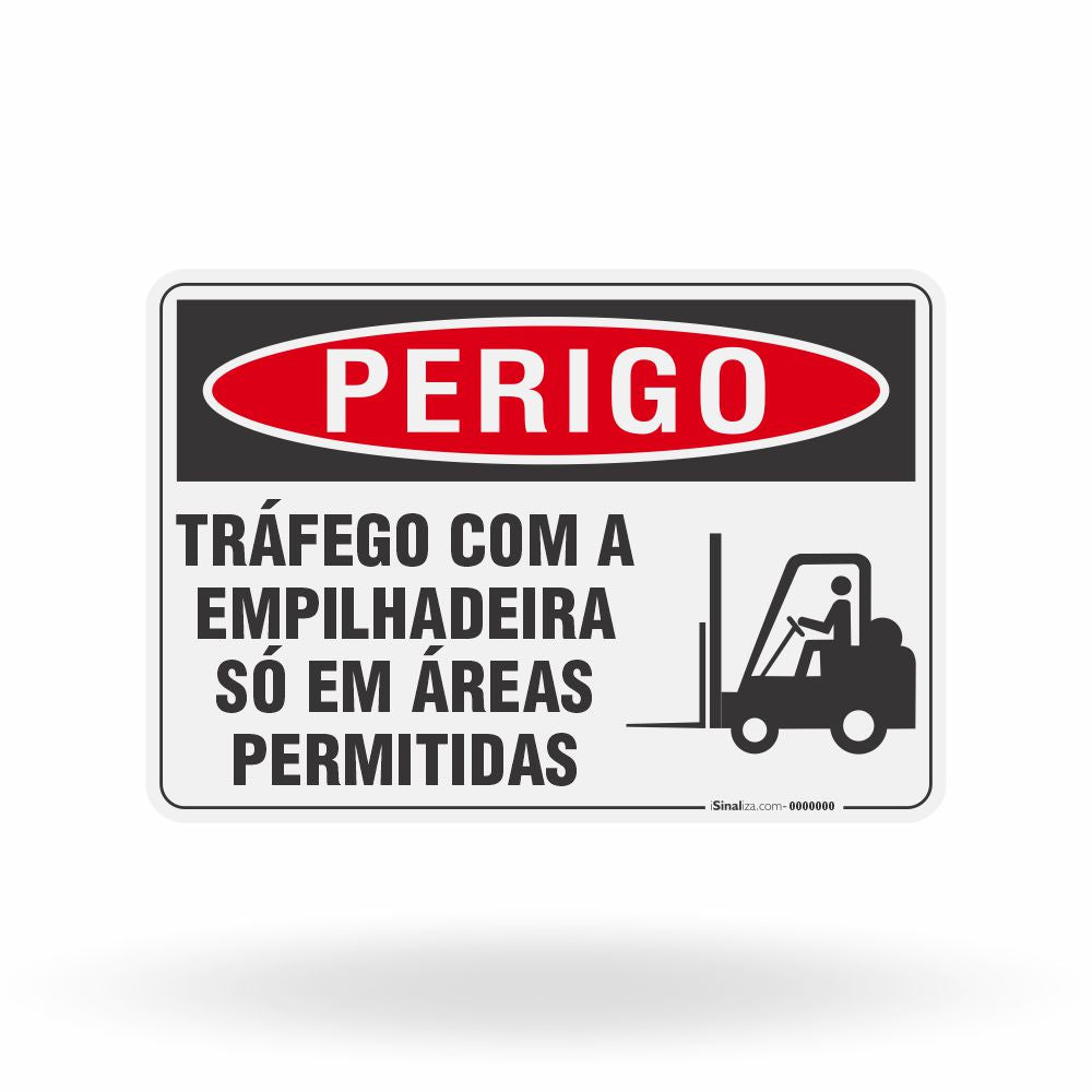 Placa Perigo - Tráfego Com a Empilhadeira Só em Áreas Permitidas