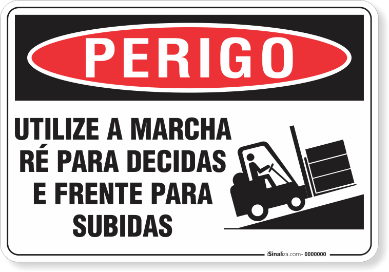 Placa Perigo Utilize A Marcha Ré Para Decidas E Frente Para Subidas