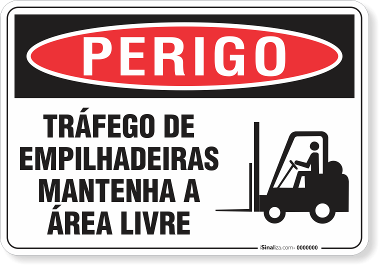 Placa Perigo Tráfego De Empilhadeiras Mantenha A Área Livre