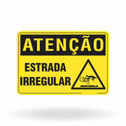 Placa Atenção - Estrada Irregular