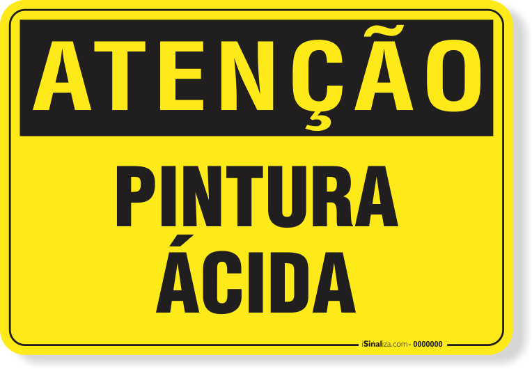 Placa Atenção Pintura Ácida