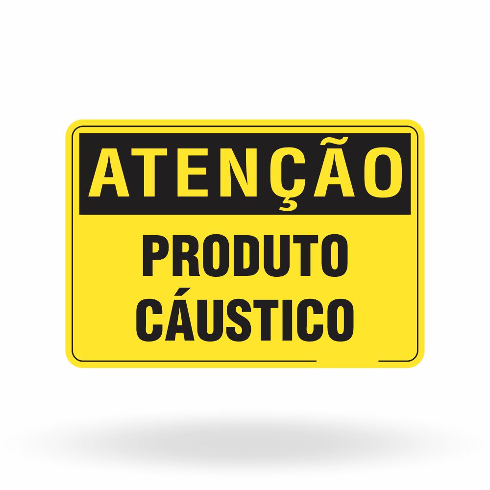 Placa Atenção - Produto Cáustico