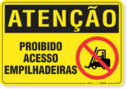 Placa Atenção Proibido Acesso Empilhadeiras