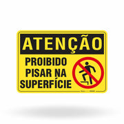 Placa Atenção - Proibido Pisar na Superfície
