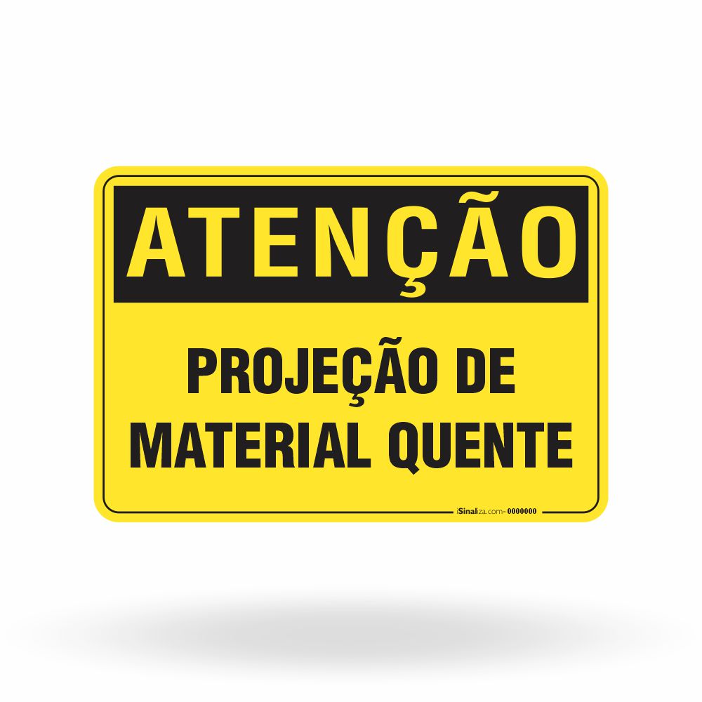 Placa Atenção - Projeção de Material Quente