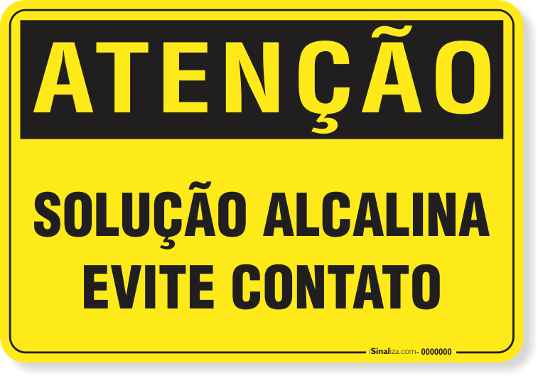 Placa de Atenção - Solução Alcalina Evite Contato
