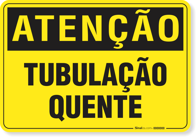 Placa Atenção Tubulação Quente