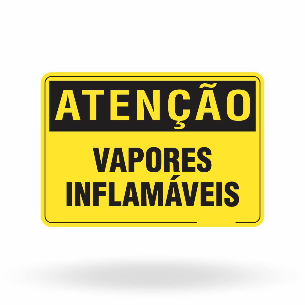Placa Atenção - Vapores Inflamáveis