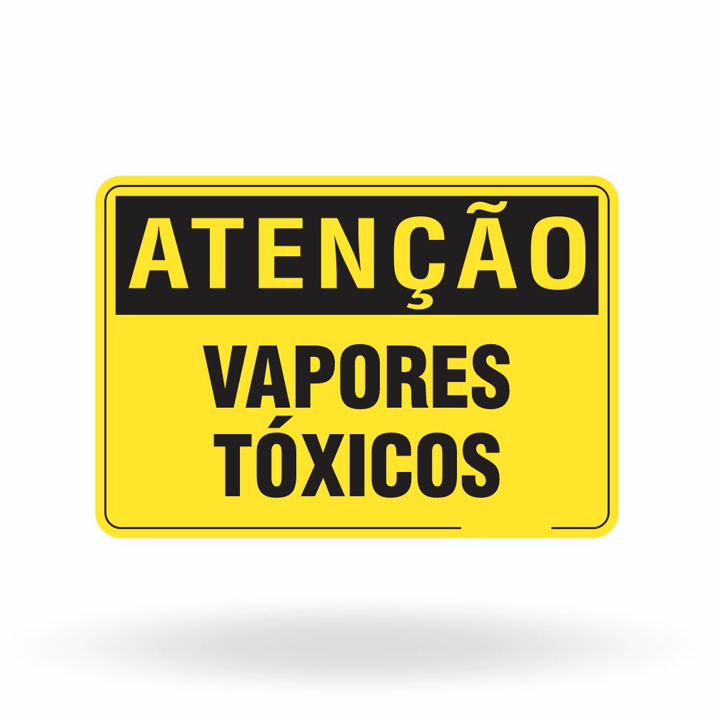 Placa Atenção - Vapores Tóxicos