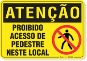 Placa Atenção Proibido Acesso De Pedestre Neste Local
