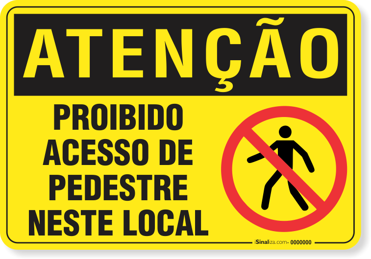 Placa Atenção Proibido Acesso De Pedestre Neste Local