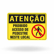 Placa Atenção - Proibido Acesso de Pedestre Neste Local