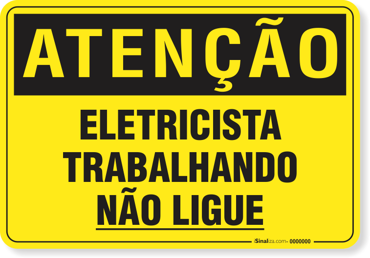 Placa Atenção Eletricista Trabalhando Não Ligue