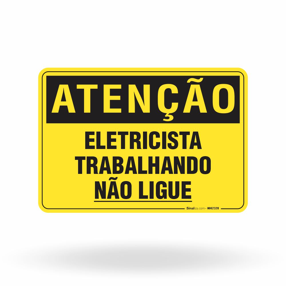 Placa Atenção - Eletricista Trabalhando, Não Ligue