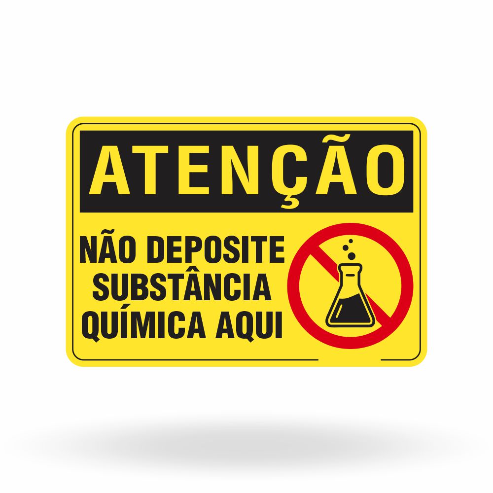 Placa Atenção - Não Deposite Substância Química Aqui