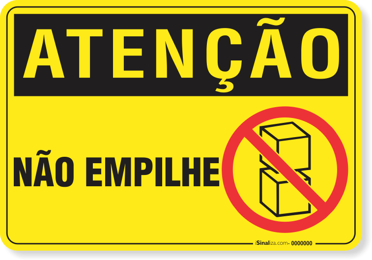 Placa Atenção Não Empilhe