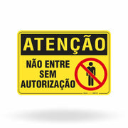 Placa Atenção - Não Entre Sem Autorização