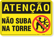 Placa Atenção Não Suba Na Torre