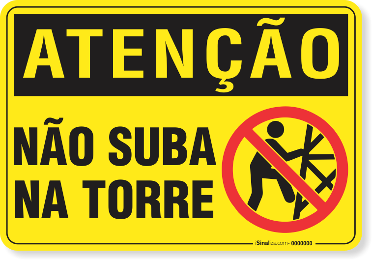 Placa Atenção Não Suba Na Torre
