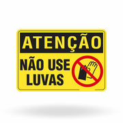 Placa Atenção - Não Use Luvas