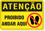 Placa Atenção Proibido Andar Aqui