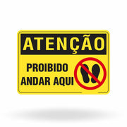 Placa Atenção - Proibido Andar Aqui