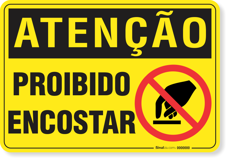 Placa Atenção Proibido Encostar