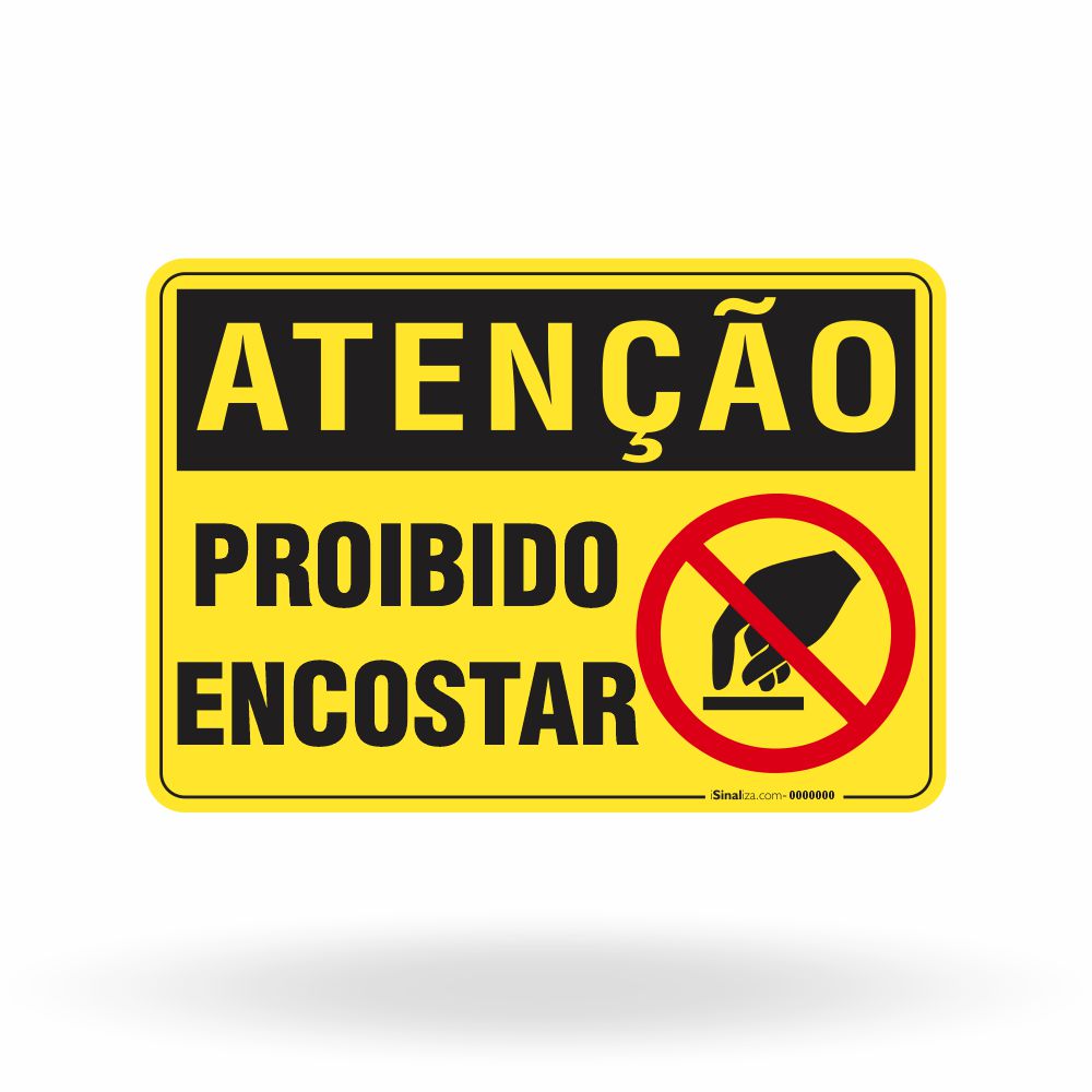 Placa Atenção - Proibido Encostar