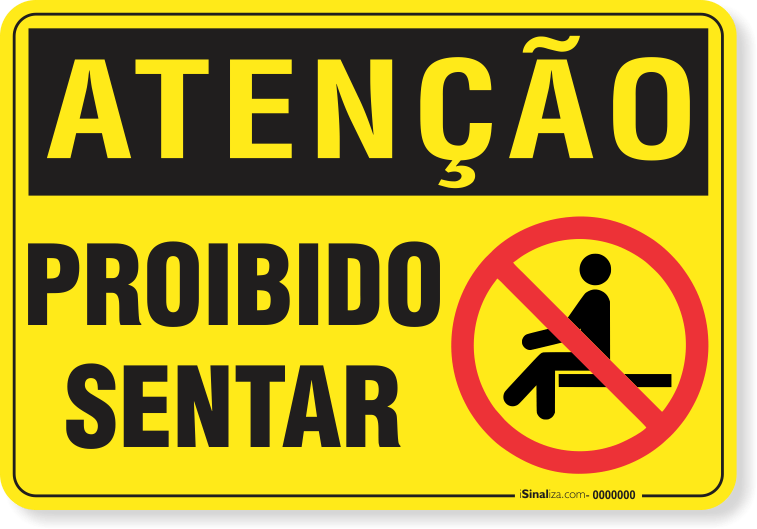 Placa Atenção Proibido Sentar