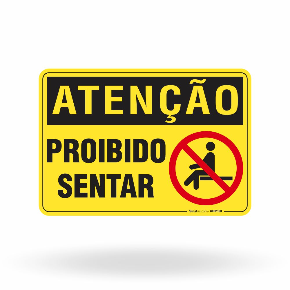 Placa Atenção - Proibido Sentar