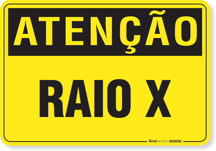 Placa Atenção Raio X