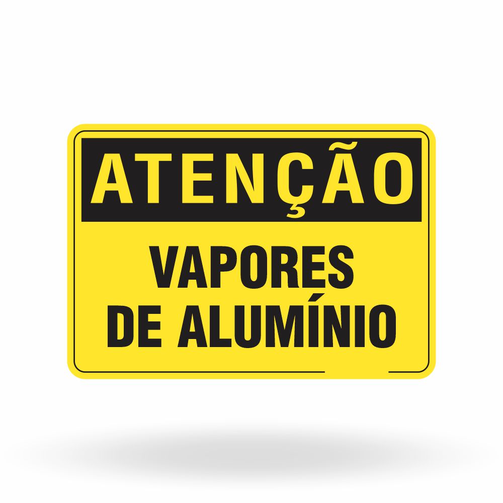 Placa Atenção - Vapores de Alumínio