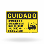 Placa Cuidado - Comunique o Supervisor em Caso de Falha ou Dano no Equipamento