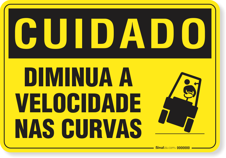 Placa Cuidado Diminua A Velocidade Nas Curvas