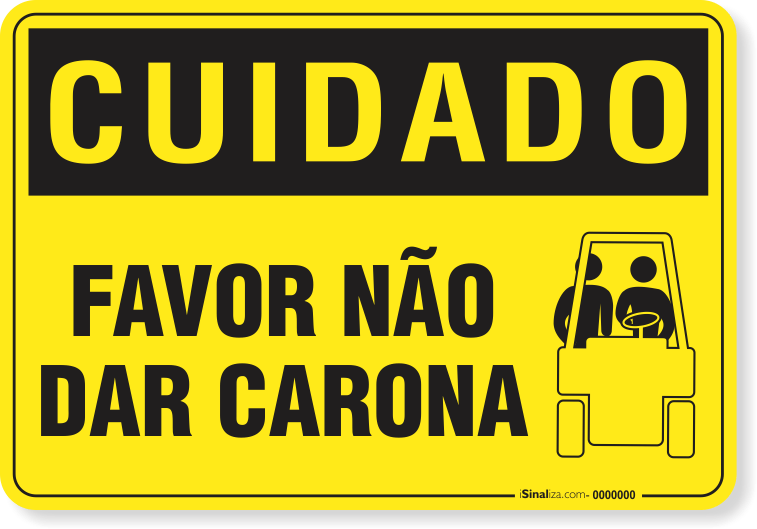 Placa Cuidado  Favor Não Dar Carona