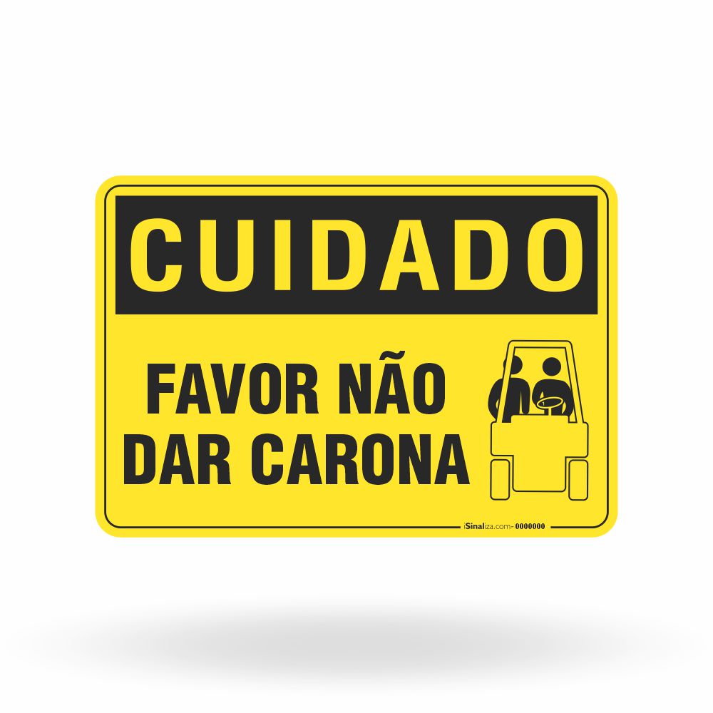 Placa Cuidado - Favor Não Dar Carona