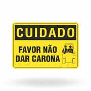 Placa Cuidado - Favor Não Dar Carona