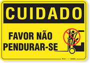 Placa Cuidado  Favor Não Pendurar-Se