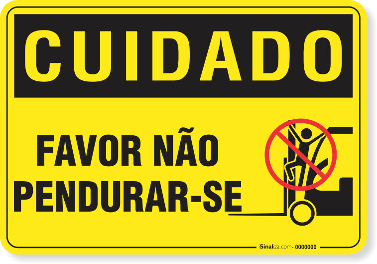 Placa Cuidado  Favor Não Pendurar-Se