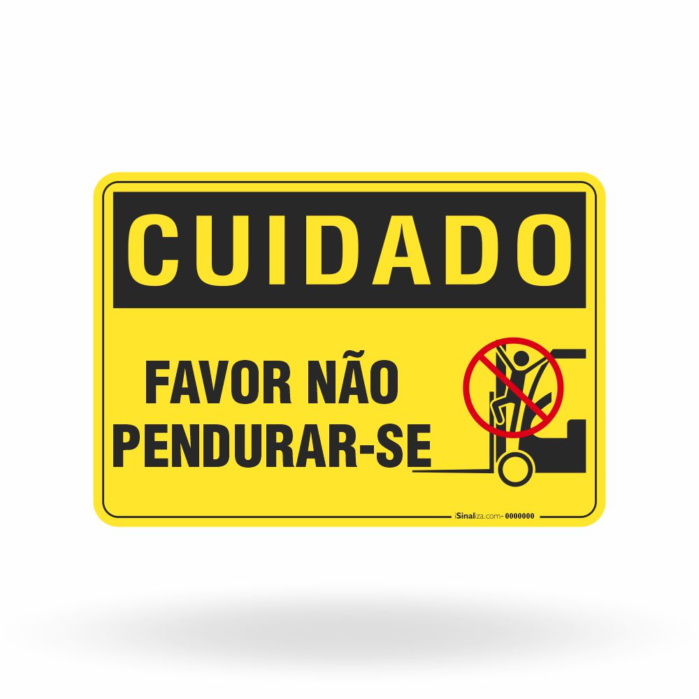 Placa Cuidado - Favor Não Pendurar-se