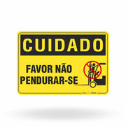 Placa Cuidado - Favor Não Pendurar-se