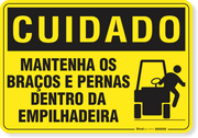 Placa Cuidado  Mantenha Os Braços E Pernas Dentro Da Empilhadeira